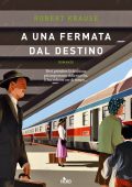 Robert Krause - A una fermata dal destino (2024)
