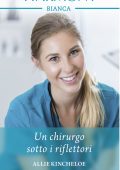 Allie Kincheloe - The Kensington Project Vol. 3. Un chirurgo sotto i riflettori (2023)