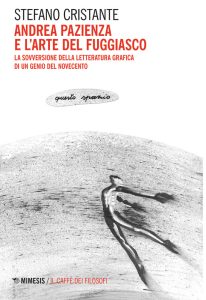 Stefano Cristante – Andrea Pazienza e l’arte del fuggiasco (2017)