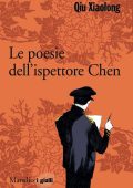 Qiu Xiaolong - Le poesie dell'ispettore capo Chen (2016)