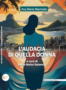 Ana Maria Machado – L’audacia di quella donna (2024)
