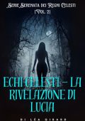 Léa Girard - Serenata dei Regni Celesti 2. Echi Celesti. La Rivelazione di Lucia (2023)