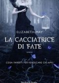 Elizabeth May - La cacciatrice di fate (2014)