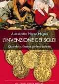 Alessandro Marzo Magno - L'invenzione dei soldi (2013)