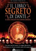 Francesco Fioretti - Il libro segreto di Dante (2011)