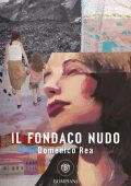 Domenico Rea - Il fondaco nudo (2024)
