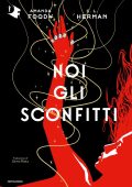 Amanda Foody, C.L. Herman - Noi gli sconfitti (2024)