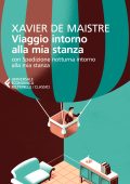 Xavier De Maistre - Viaggio intorno alla mia stanza. Con Spedizione notturna intorno alla mia stanza (2024)