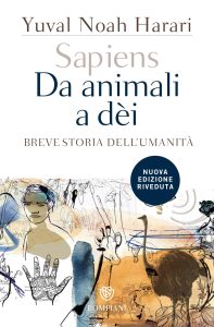 Yuval Noah Harari – Sapiens. Da animali a dèi: Breve storia dell’umanità (2014)