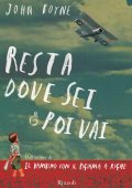 John Boyne - Resta dove sei e poi vai (2013)