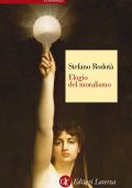 Stefano Rodotà - Elogio del moralismo (2013)