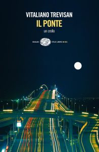 Vitaliano Trevisan – Il ponte (2013)