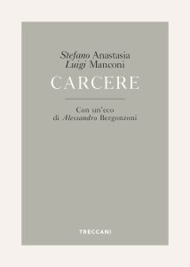 Luigi Manconi, Stefano Anastasia – Carcere (2021)