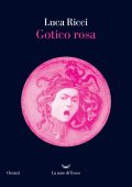 Luca Ricci - Gotico rosa (2024)