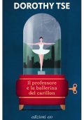 Dorothy Tse - Il professore e la ballerina del carillon (2024)
