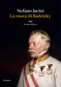 Stefano Jacini - La cuoca di Radetzky (2024)