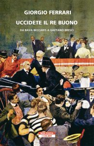 Giorgio Ferrari – Uccidete il re buono (2021)