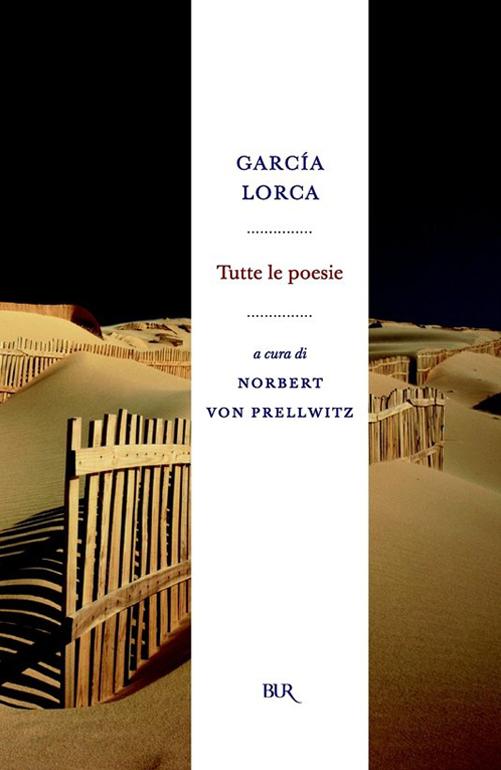 Federico Garcia Lorca – Tutte le poesie (2013)