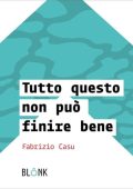 Fabrizio Canu - Tutto questo non puo finire bene (2024)