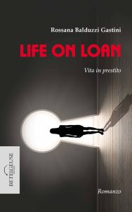 Rossana Balduzzi Gastini – Life on loan. Vita in prestito (2024)
