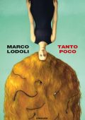 Marco Lodoli - Tanto poco (2024)