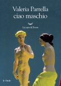 Valeria Parrella - Ciao maschio (2020)