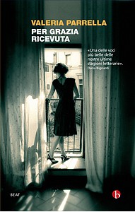 Valeria Parrella – Per grazia ricevuta (2011)