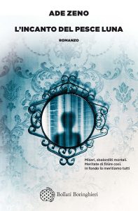 Ade Zeno – L’incanto del pesce luna (2020)