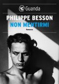 Philippe Besson - Non mentirmi (2018)