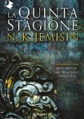 N.K. Jemisin - La Quinta Stagione. La terra spezzata (2019)