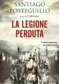 img Santiago Posteguillo - La legione perduta Vol. 1. La legione perduta (2019)