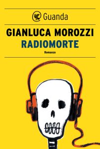 Gianluca Morozzi – Radiomorte (2014)