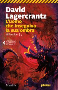 David Lagercrantz – L’uomo che inseguiva la sua ombra (2017)