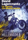 David Lagercrantz - La ragazza che doveva morire (2019)