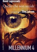 David Lagercrantz - Quello che non uccide (2015)