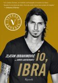 Zlatan Ibrahimovic, David Lagercrantz - Io, Ibra (2011)