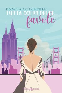 Francesca C. Cominelli – Tutta colpa delle favole (2024)