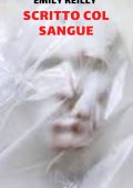 Emily Reilly - Scritto col sangue (2022)