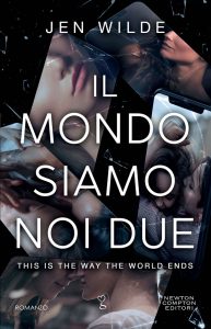 Jen Wilde – Il mondo siamo noi due. This is the way the world ends (2024)