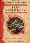 Danila Comastri Montanari - Spes ultima Dea (2014)