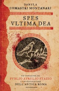 Danila Comastri Montanari – Spes ultima Dea (2014)