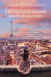 Raphaëlle Giordano – La vita inizia quando smetti di lavorare (2024)