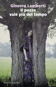 Ginevra Lamberti – Il pozzo vale più del tempo (2024)