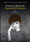 Francesca Manfredi - Il periodo del silenzio (2024)