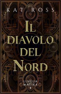 Kat Ross – Lingua Magika Vol. 3. Il diavolo del nord (2024)