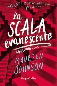 Maureen Johnson – Truly Devious series Vol. 2. La scala evanescente (2024)