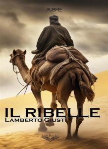 Lamberto Giusti – Il ribelle (2024)