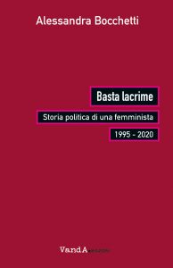 Alessandra Bocchetti – Basta lacrime (2022)