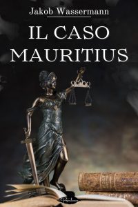 Jakob Wassermann – Il caso Mauritius (2024)