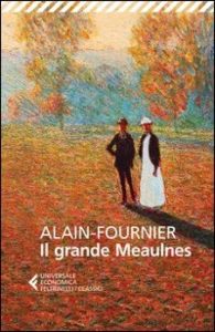Henri Alain-Fournier – Il grande Meaulnes (2015)